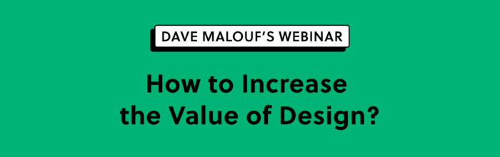 DaveMalouf HowToIncreaseTheValueOfDesign