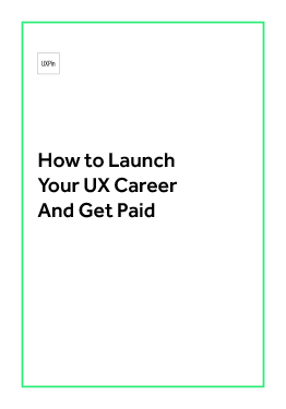 How to Launch Your UX Career and Get Paid